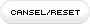 cansel_reset